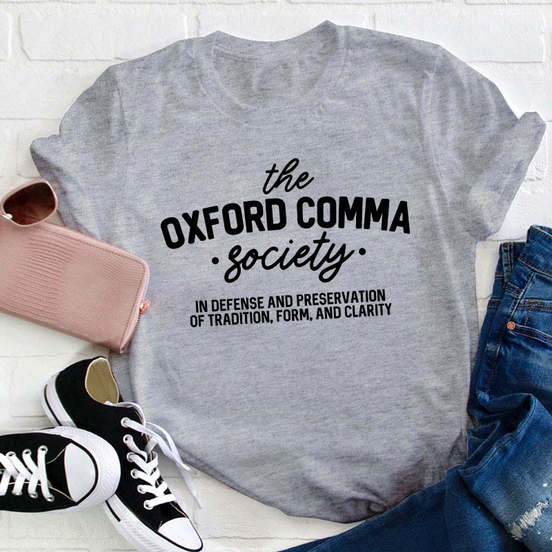 The Oxford Comma Society Teacher T-Shirt