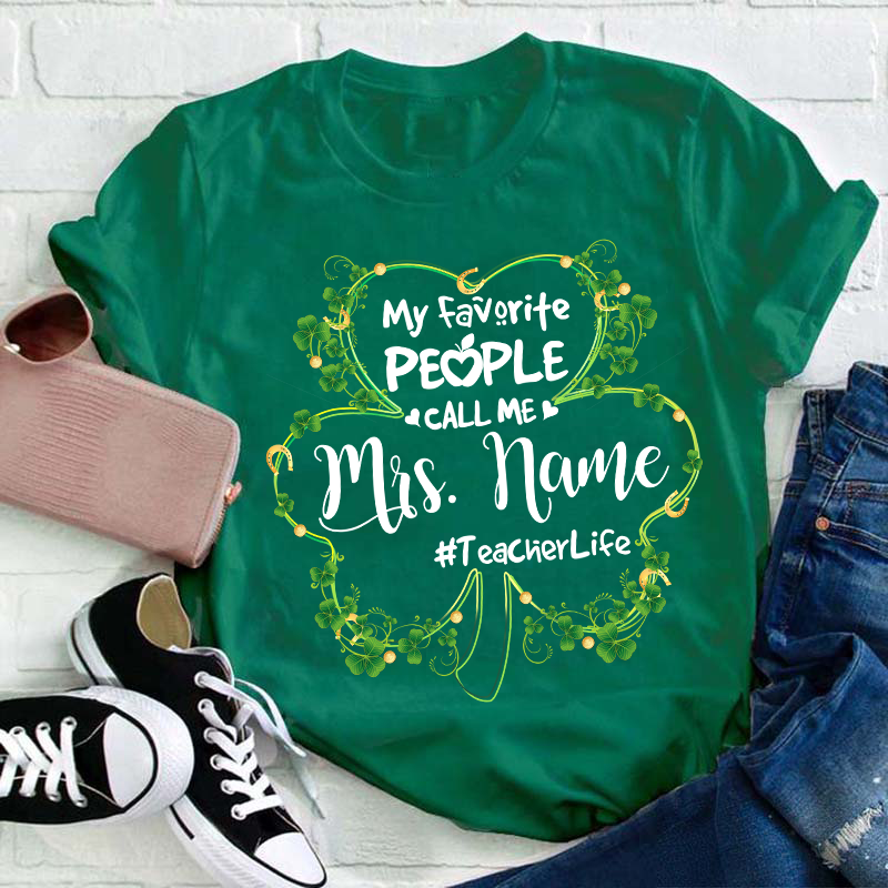 Personalized Clover My Favorite People Call Me Teacher T-Shirt