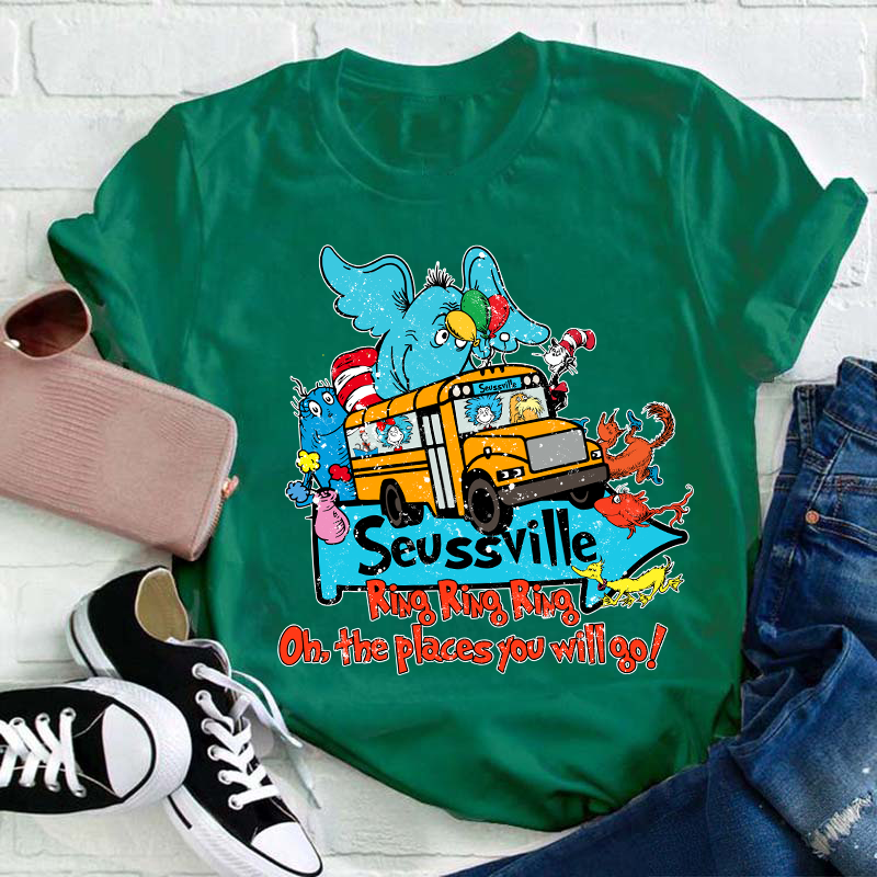 Ring Ring Ring Oh The Places You'll Go Teacher T-Shirt