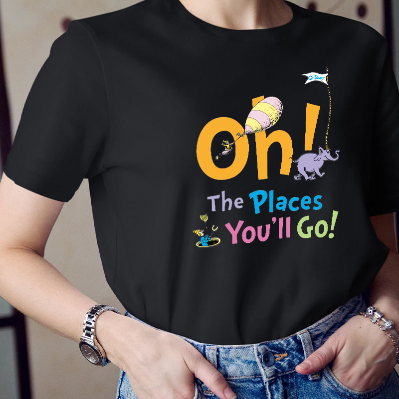 Oh The Places You'll Go T-Shirt