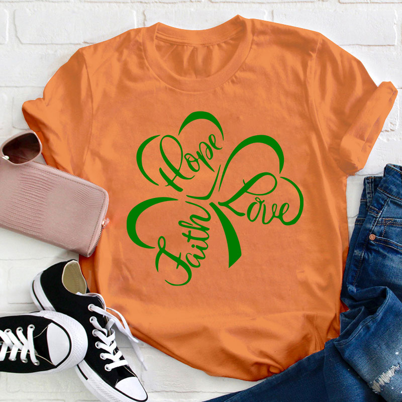 Hope Love Faith Teacher T-Shirt