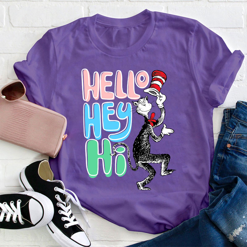 Hello Hey Hi Teacher T-Shirt
