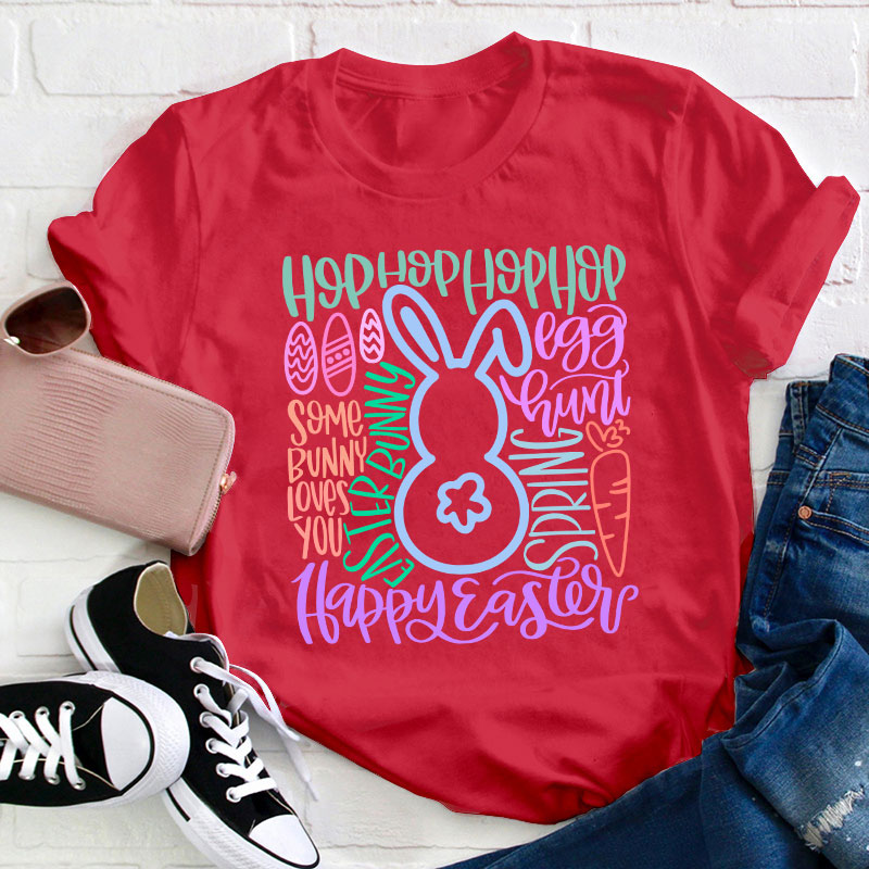 Happy Happy Easter Bunny Teacher T-Shirt