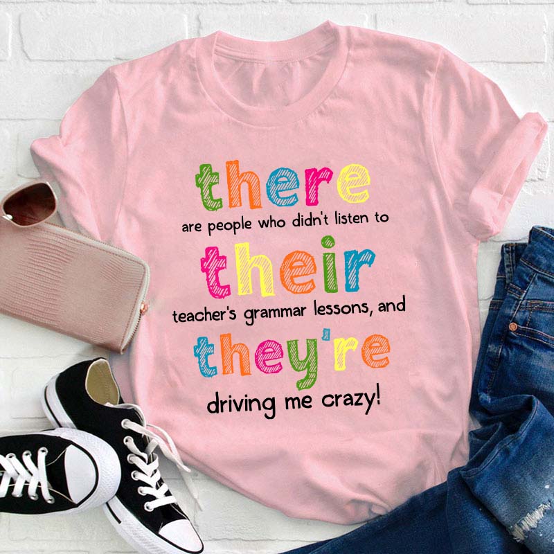 There Their They're Teacher T-Shirt
