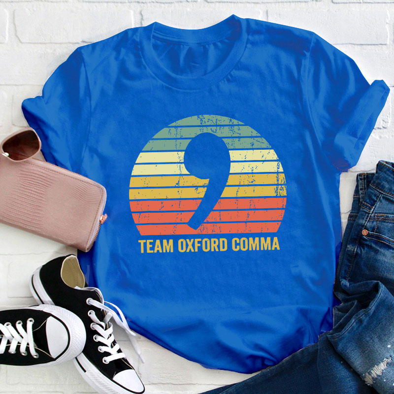 Team Oxford Comma Teacher T-Shirt