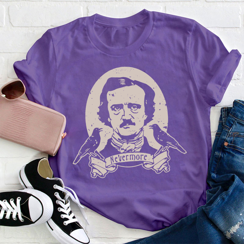 Edgar Allan Poe Nevermore Teacher T-Shirt