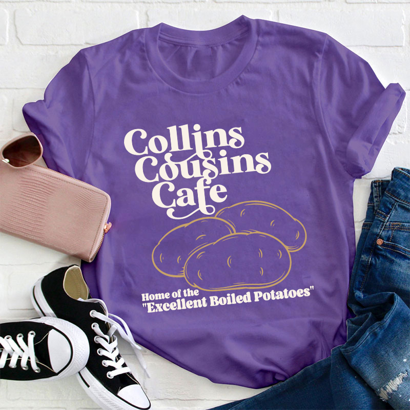 Collins Cousins Cafe Teacher T-Shirt