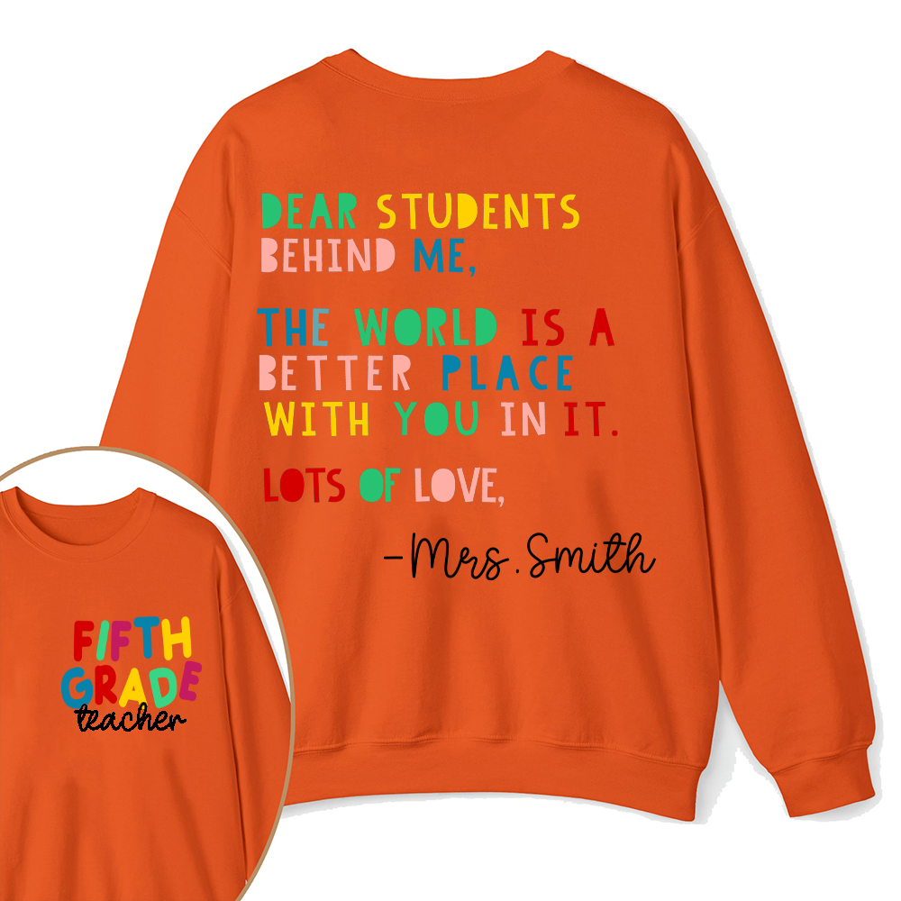 Personalized The World Is A Better Place With You Teacher Two Sided Sweatshirt