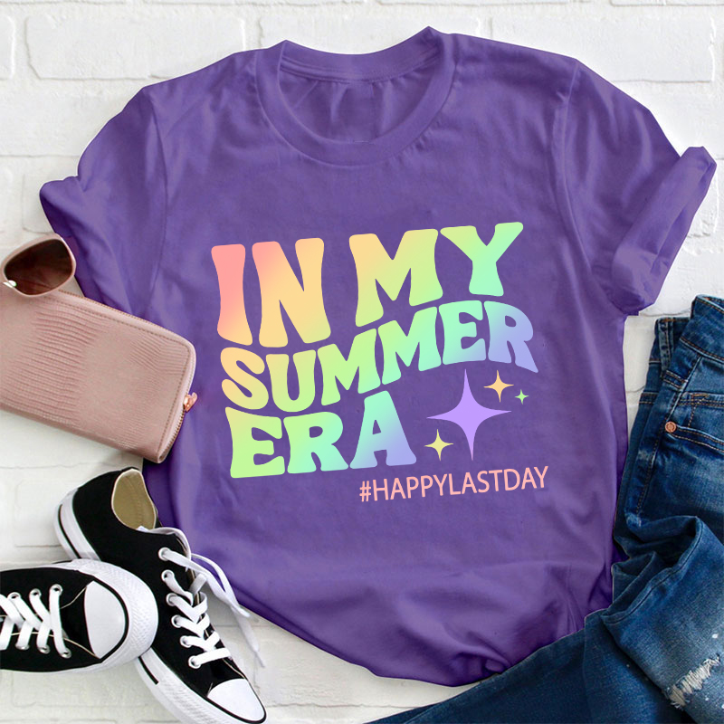 Happy Last Day In My Summer Era Teacher T-Shirt