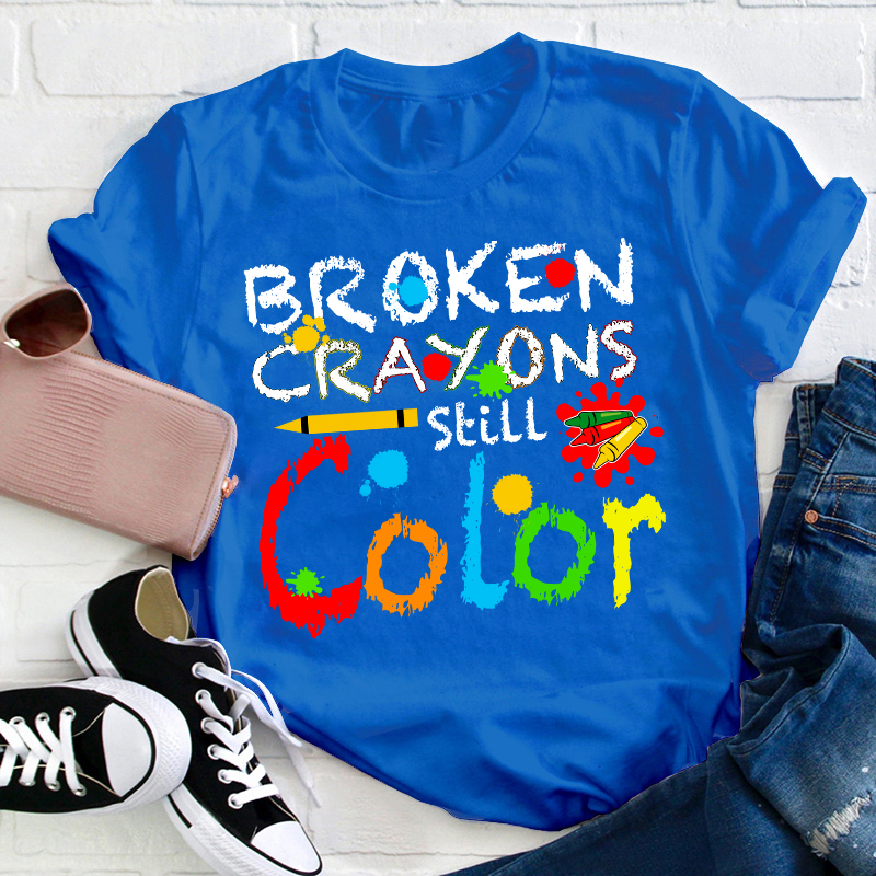 Don't Lose Heart Broken Crayons Still Color Teacher T-Shirt