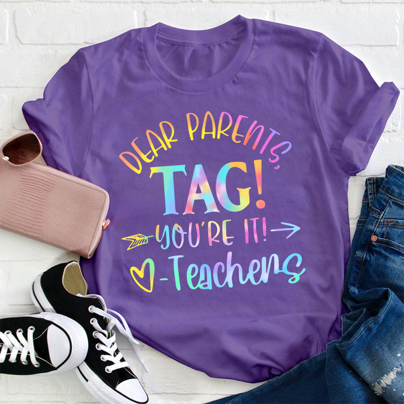 Bye Bruh Dear Parents Tag Teacher T-Shirt