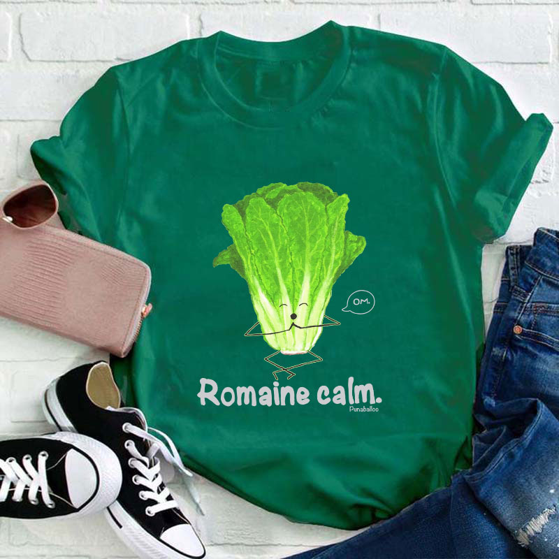 Romaine Calm Teacher T-Shirt