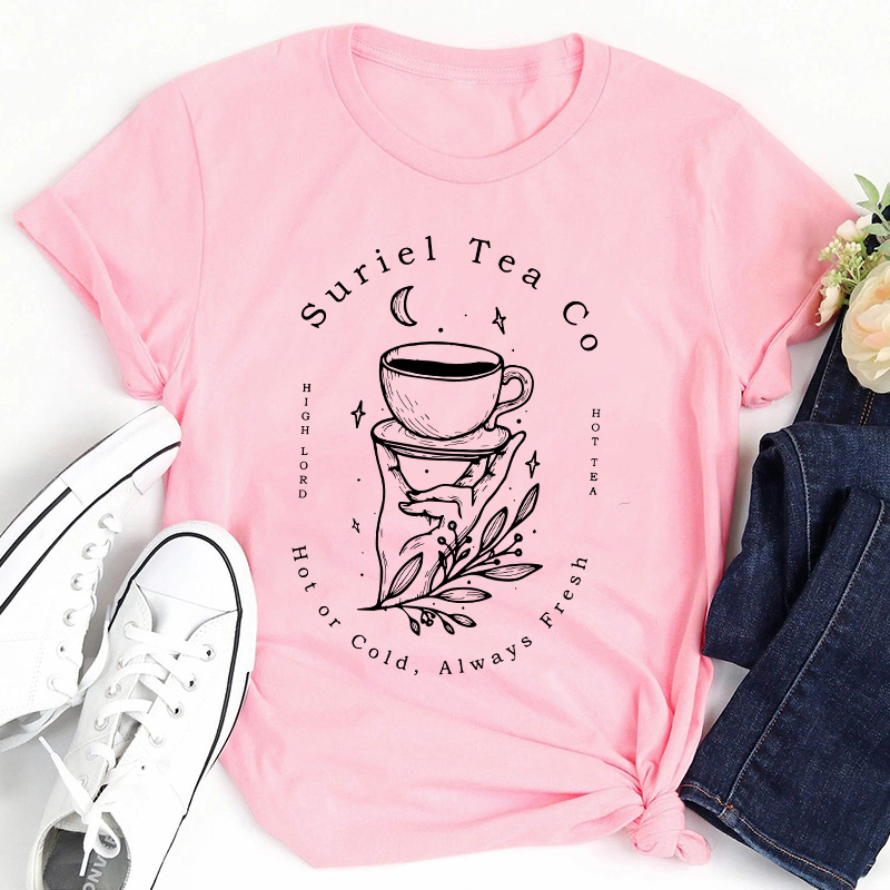 Suriel Tea Co Hot Or Cold Always Fresh Teacher T-Shirt