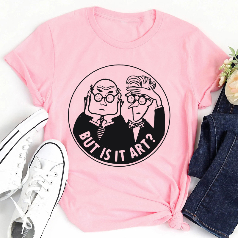 But Is It Art Teacher T-Shirt