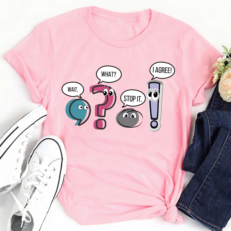 Grammar Wait What Stop It I Agree Teacher T-Shirt