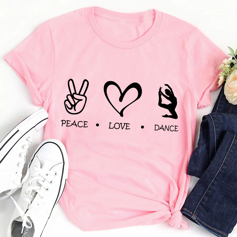 Peace Love And Dance Teacher T-Shirt