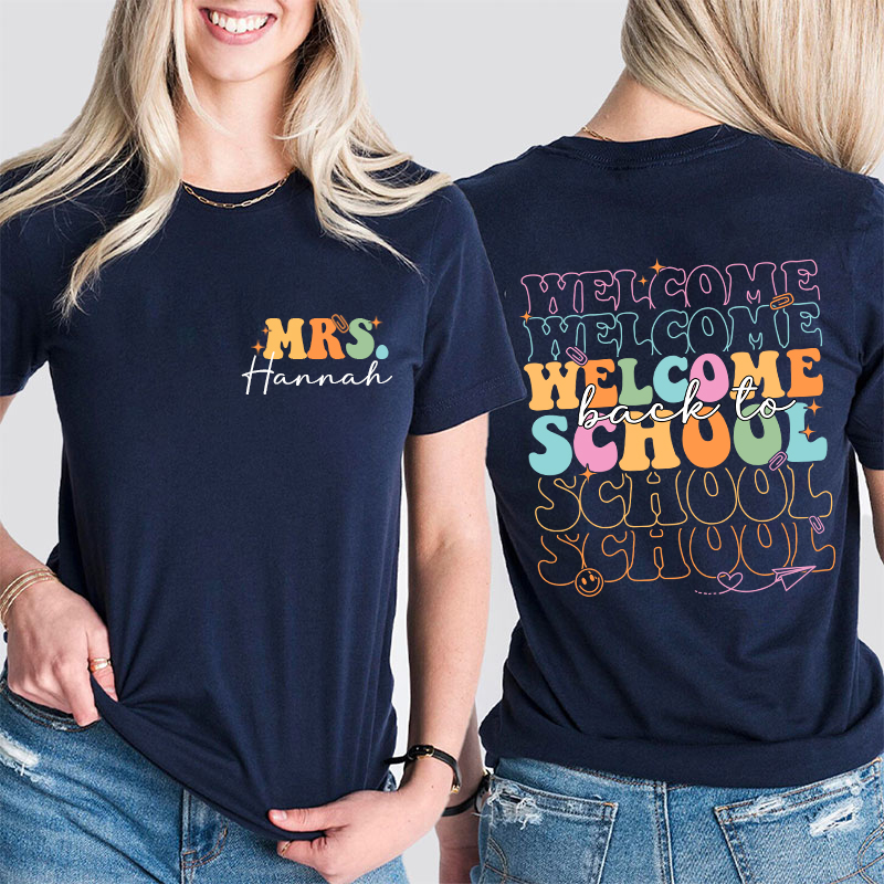 Personalized Kiddo Welcome Back To School Teacher Two Sided T-Shirt