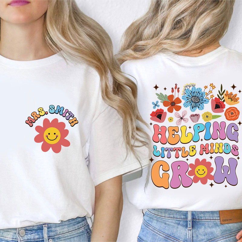 Personalized Floral Sun Helping Little Minds Grow Teacher Two Sided T-Shirt