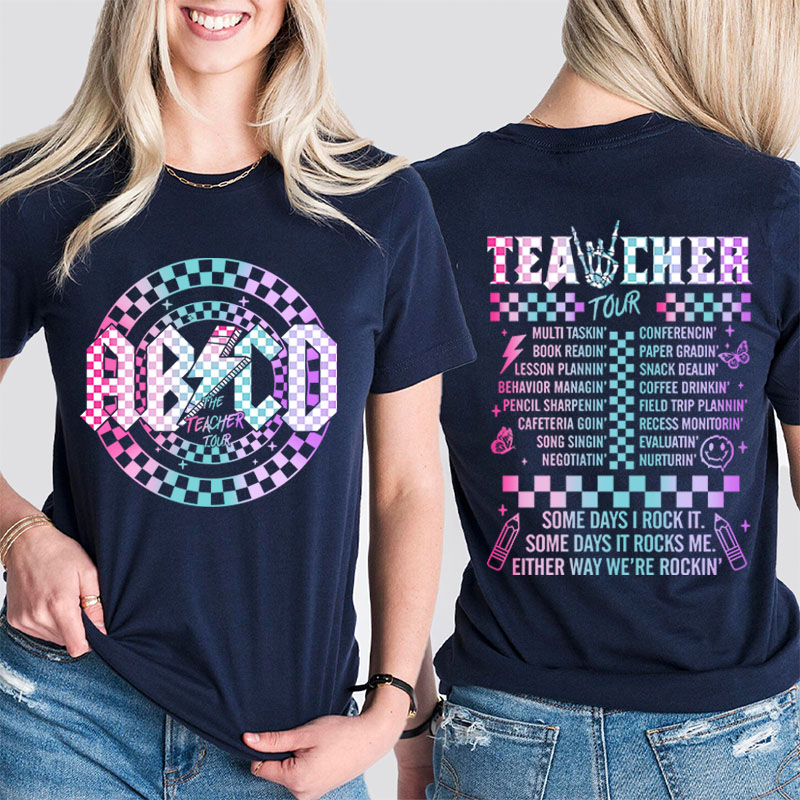 Some Day I Rock It Teacher Two Sided T-Shirt