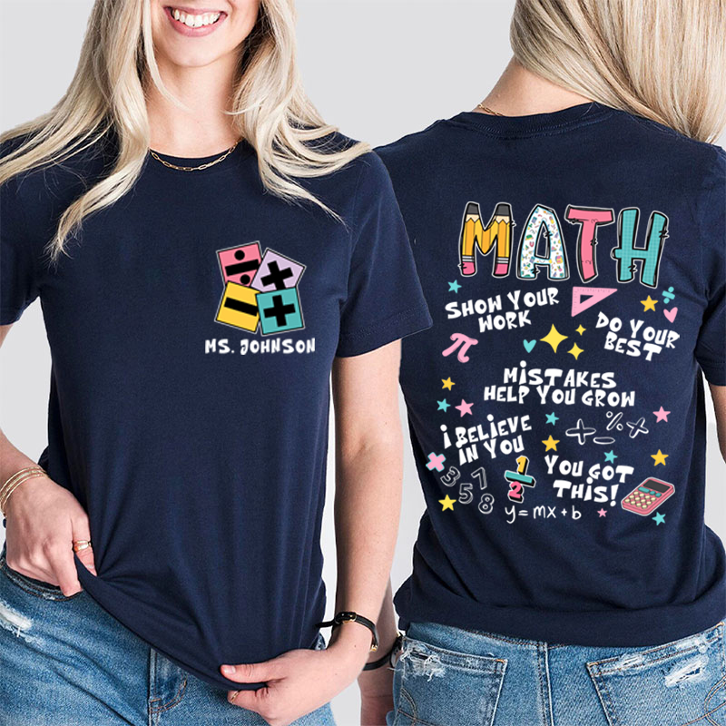 Personalized Teacher's Name Math Teacher Teacher Two Sided T-Shirt