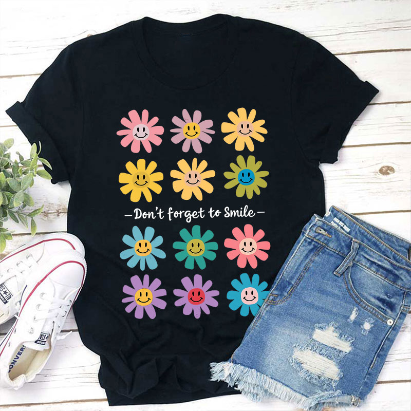 Don't Forget To Smile Teacher T-Shirt