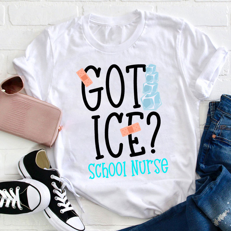 Got Ice School Nurse T-Shirt