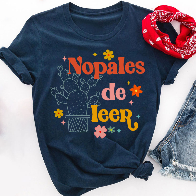 Nopales De Leer Spanish Teacher T-Shirt