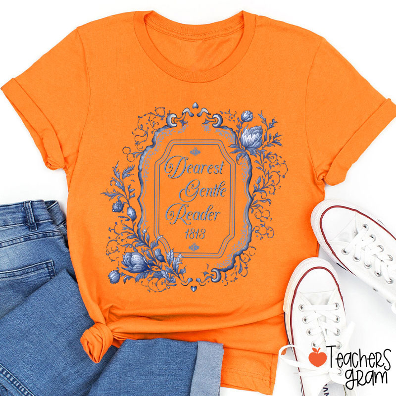 Dearest Gentle Reader Teacher T-Shirt