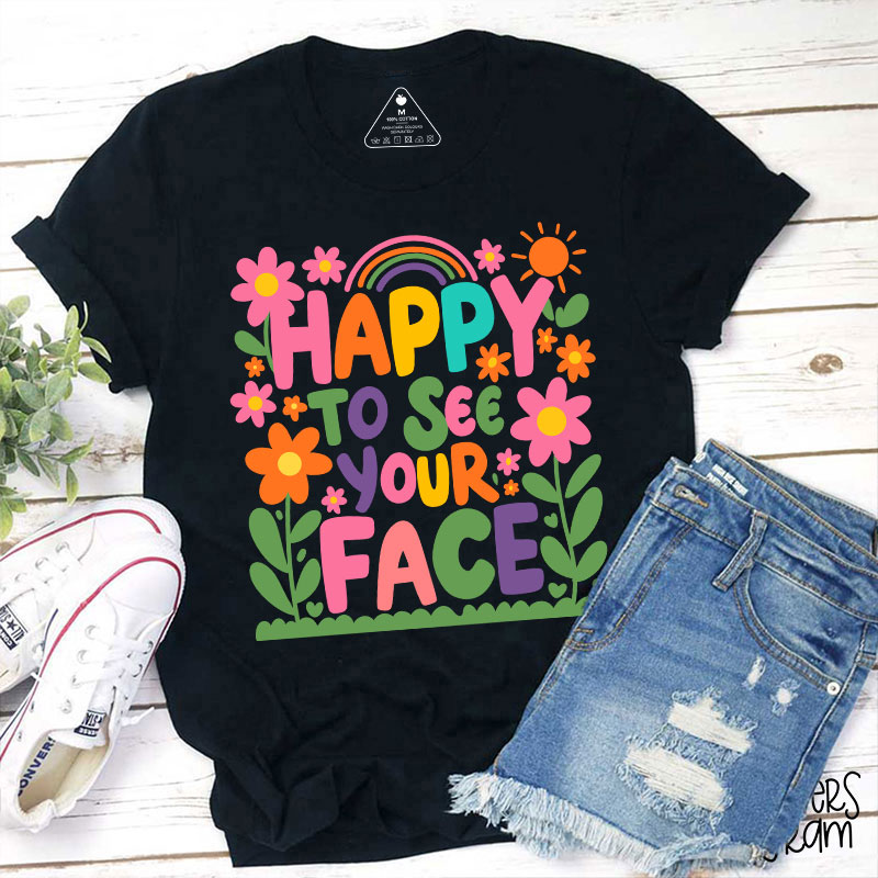 Cute Little Flower Tree Happy To See Your Face Teacher T-Shirt