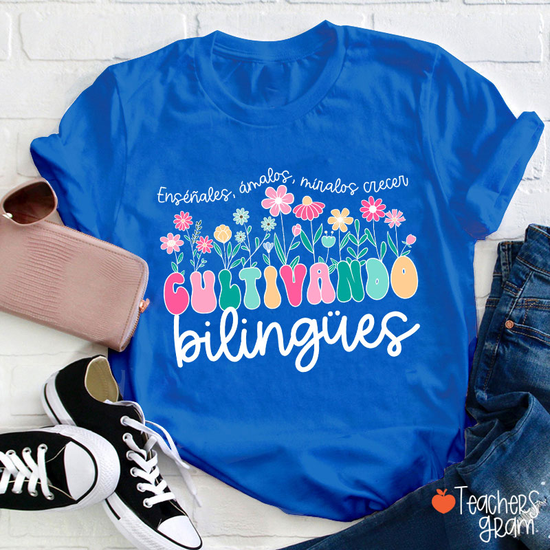 Cultivando Bilingue Teacher T-Shirt