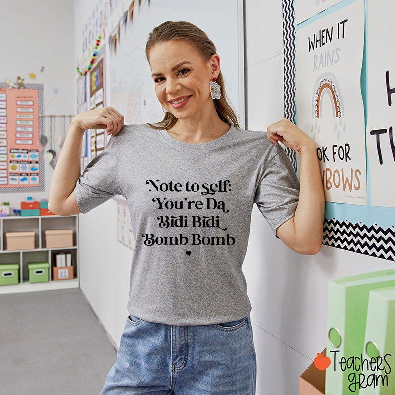 Note To Self You're Da Bidi Bidi Bomb Bomb Spanish Teacher T-Shirt
