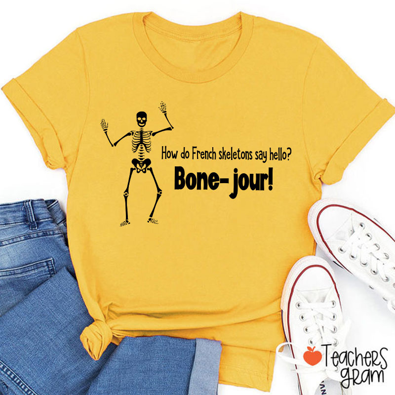 Bone Jour French Teacher T-Shirt