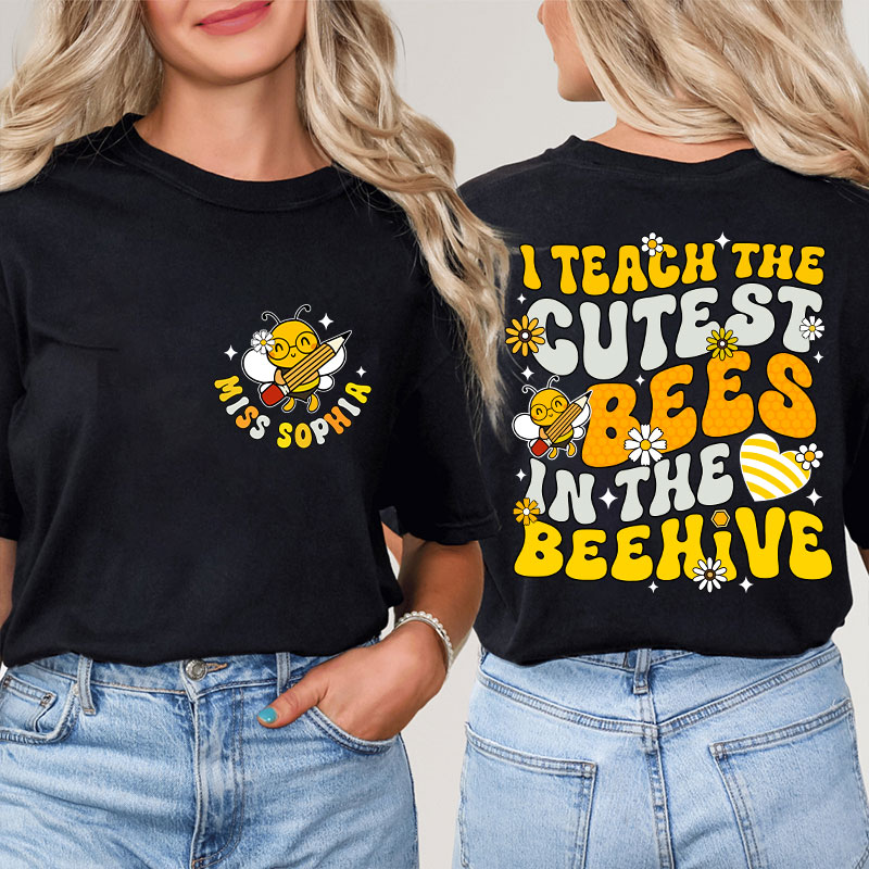 I Teach The Cutest Bees In The Beehive Cute Teacher Shirt I Teach The Cutest Bees In The Beehive Cute Teacher Shirt