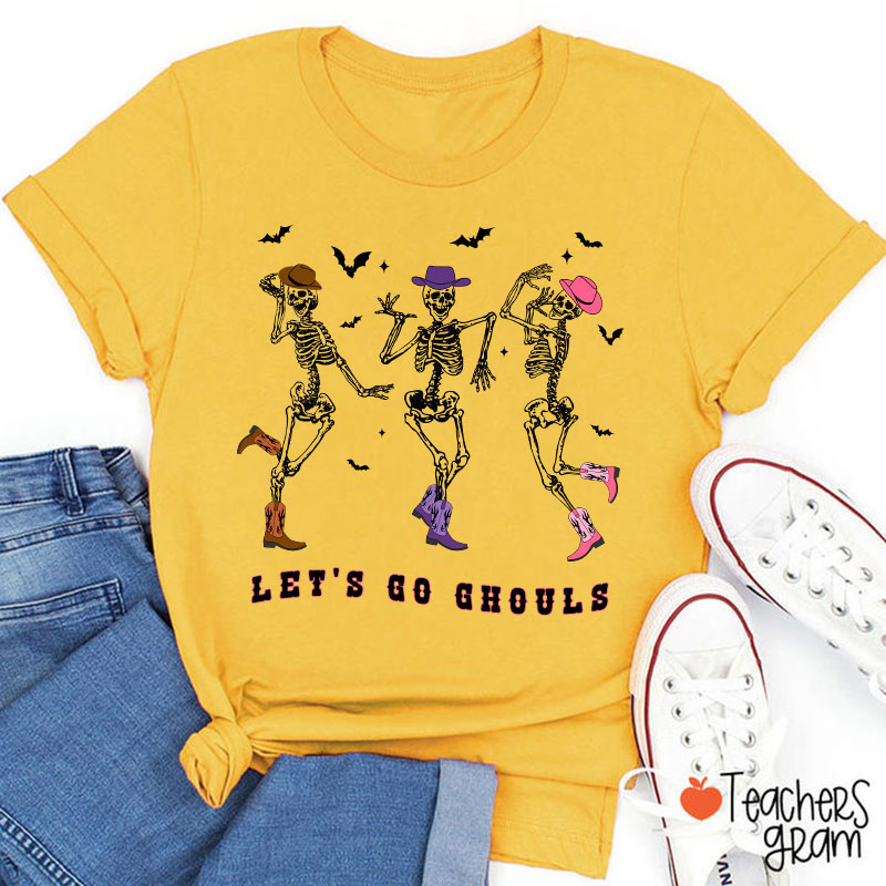 Let's Go Ghouls Teacher T-Shirt