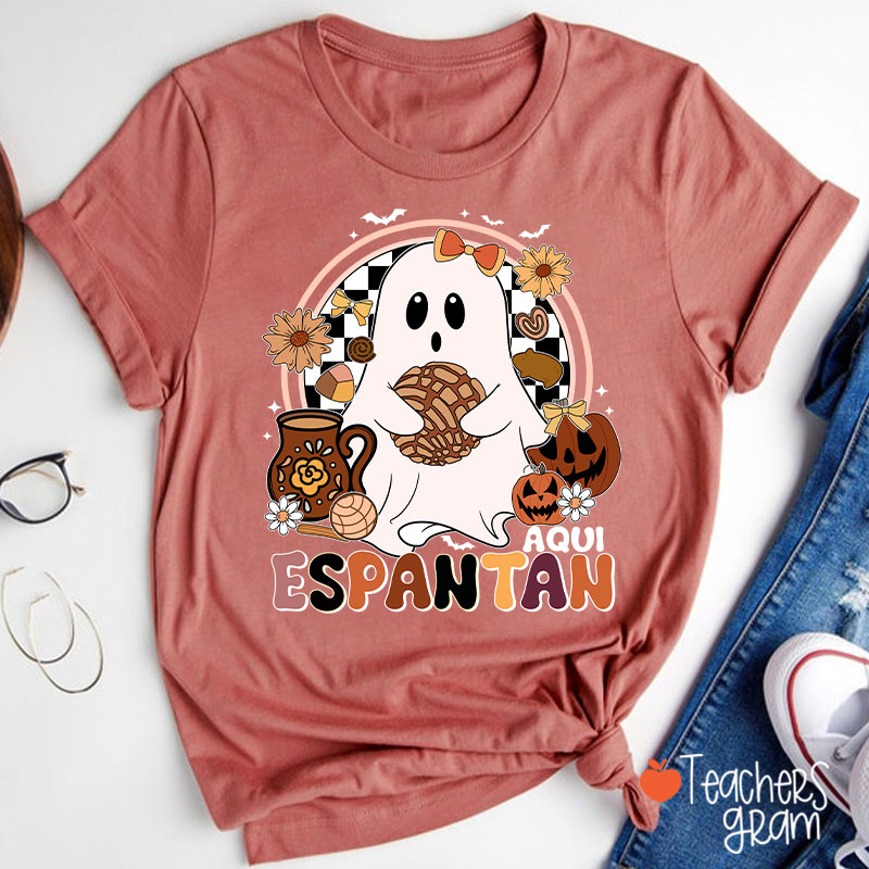 Aqui Espantan Spanish Teacher T-Shirt
