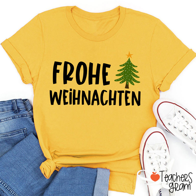 Frohe Weihnachten Christmas Tree German Teacher T-Shirt