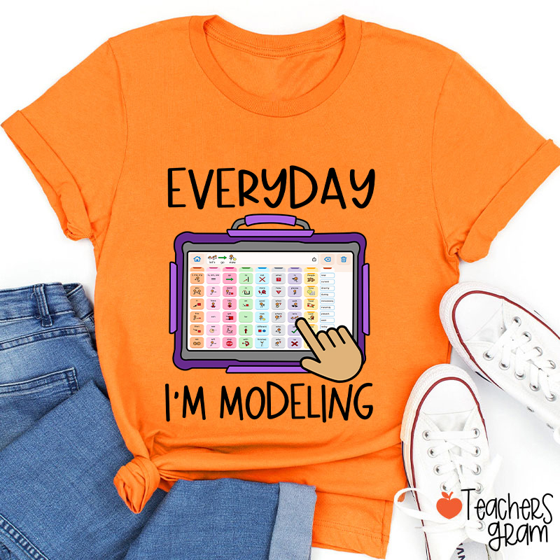 Everyday I'm Modeling Teacher T-Shirt