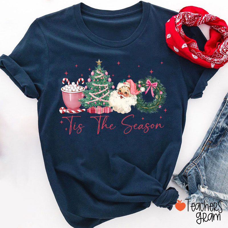 Tis The Season Teacher T-Shirt