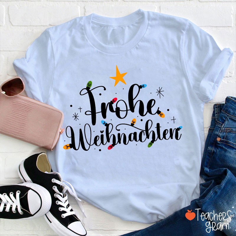 Frohe Weihnachten Light Strip Christmas German Teacher T-Shirt