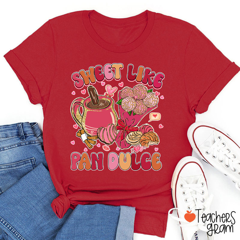 Sweet Like Pan Dulce Spanish Teacher T-Shirt