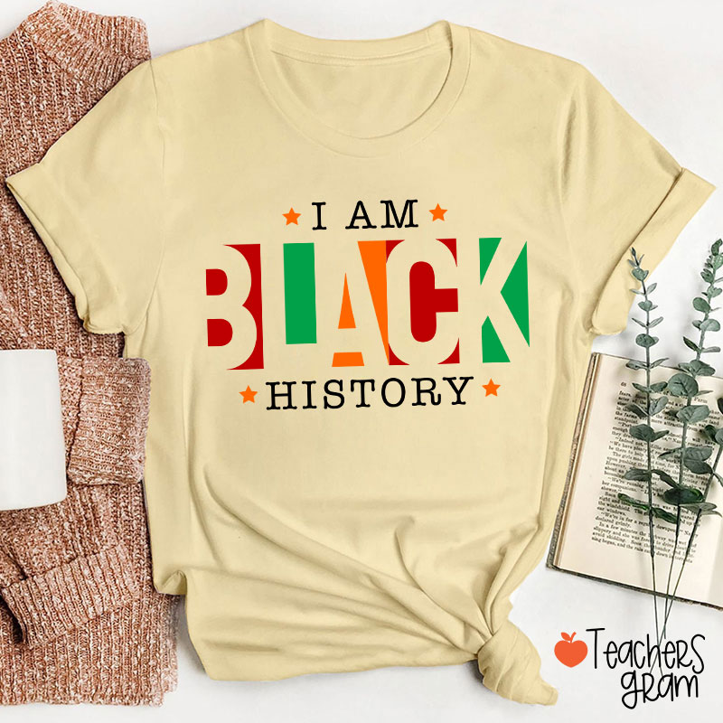 I Am Black History African American Teacher T-Shirt