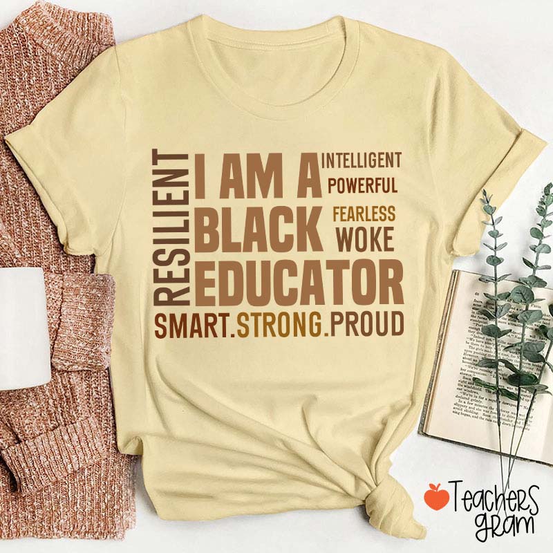 I Am A Black Educator Teacher T-Shirt