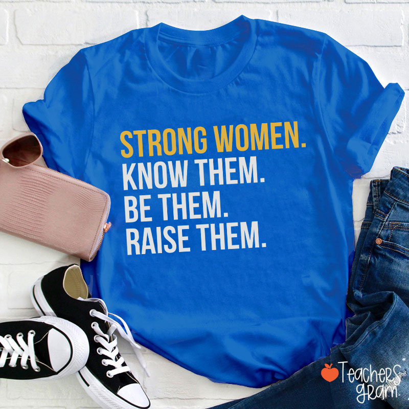 Strong Women Teacher T-Shirt