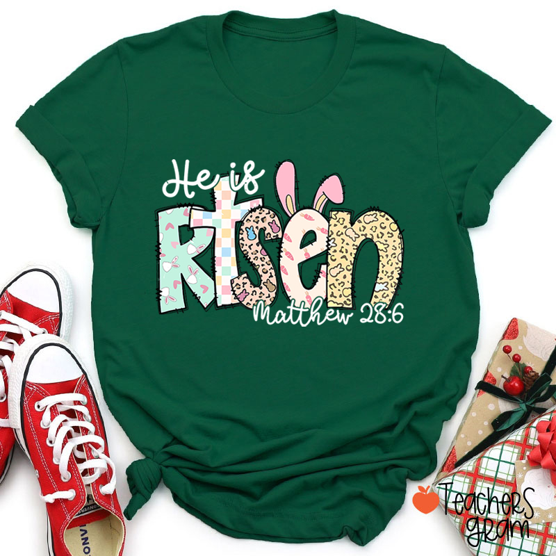 He Is Risen Teacher T-Shirt