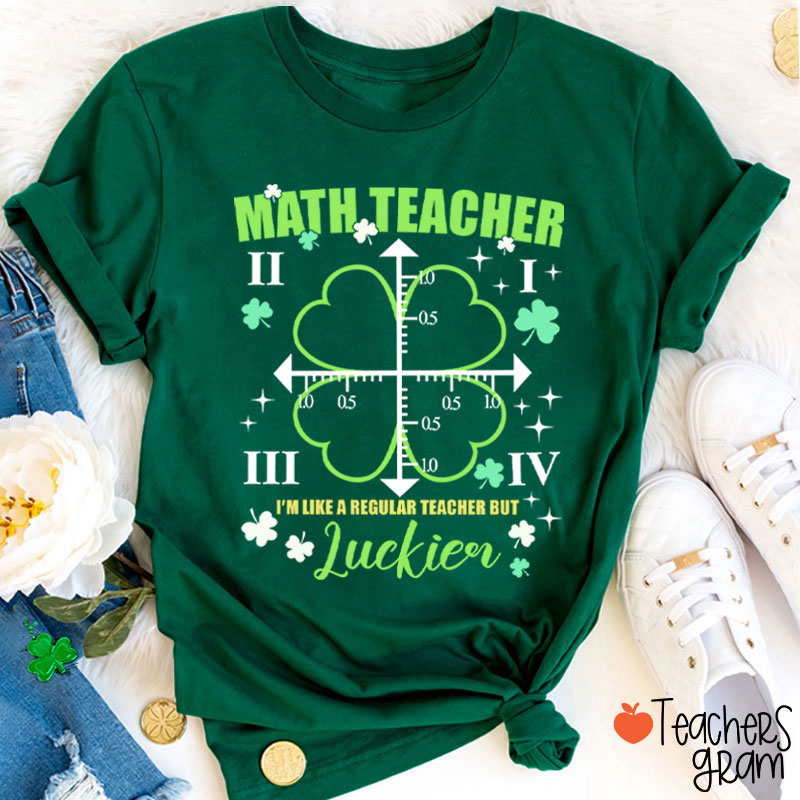 Math Teacher Four Leaf Clover Teacher T-Shirt
