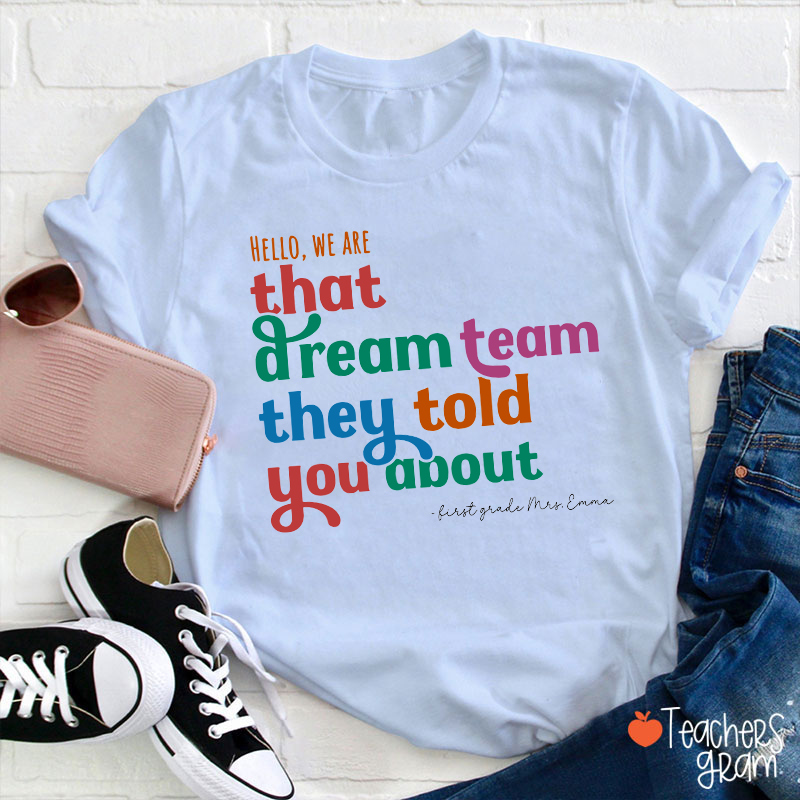Personalized Name And Grade We Are That Dream Team Teacher T-Shirt