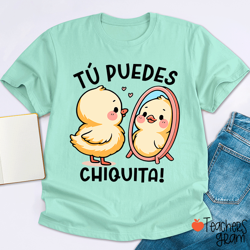 Tú Puedes Chiquita Spanish Teacher T-Shirt