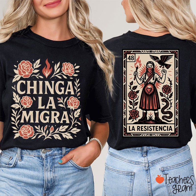 Chinga La Migra Teacher Two Sided T-Shirt