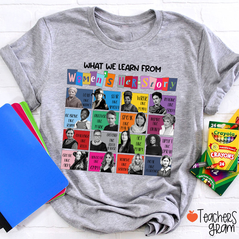 What We Learn From Women's Her-Story Teacher T-Shirt