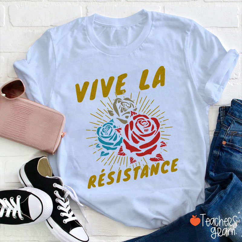 Vive La Résistance Teacher T-Shirt